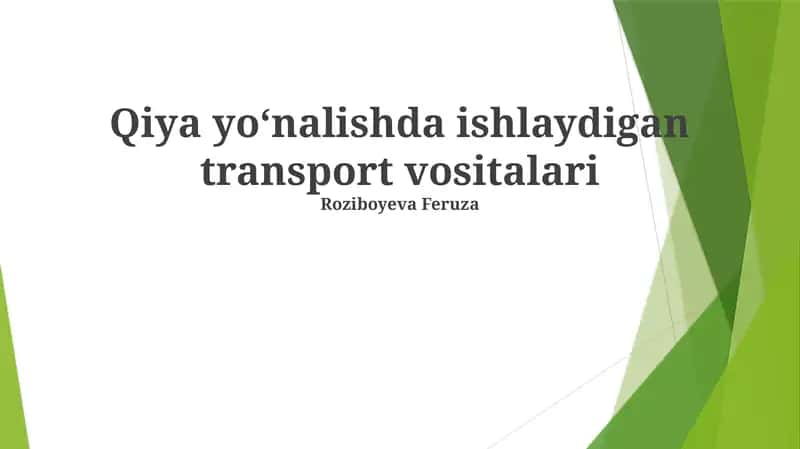 Qiya yoʻnalishda ishlaydigan transport vositalari