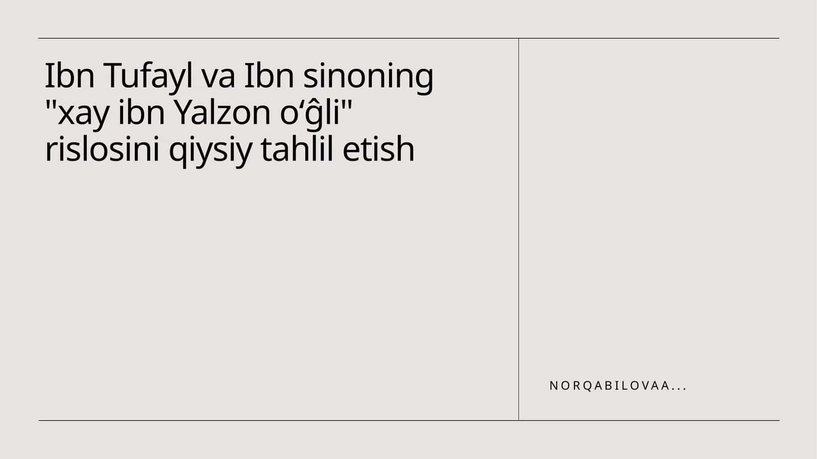 Ibn Tufayl va Ibn sinoning "xay ibn Yalzon oʻĝli" rislosini qiysiy tahlil etish