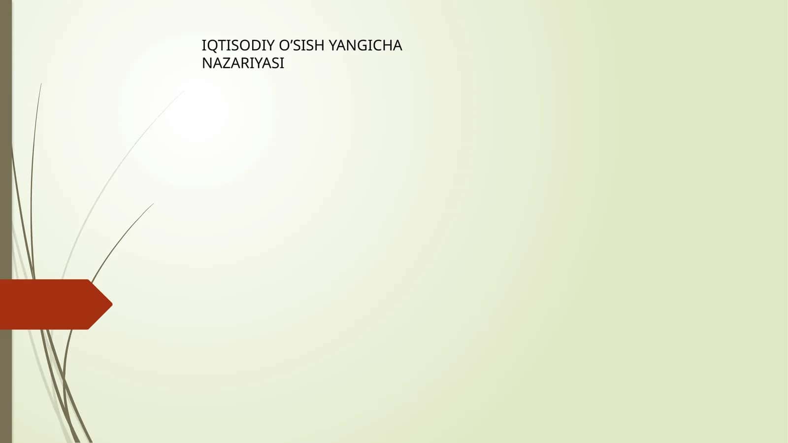 IQTISODIY O’SISH YANGICHA NAZARIYASI