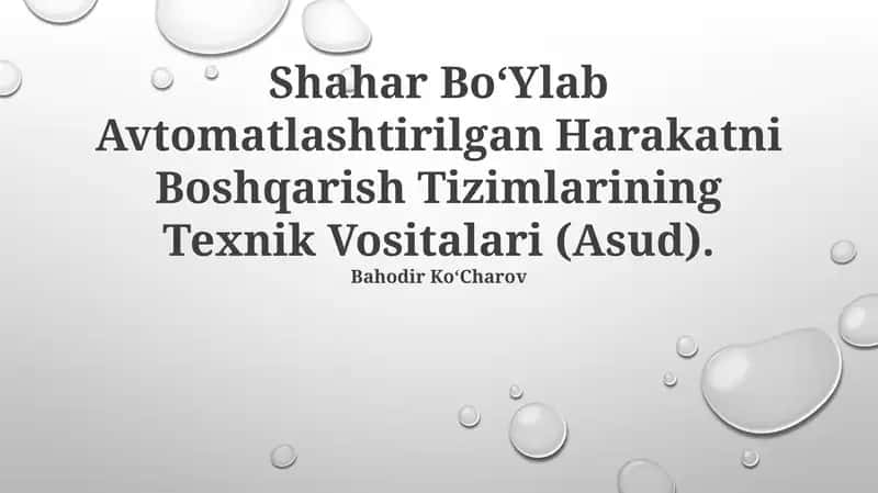 Shahar Bo‘Ylab Avtomatlashtirilgan Harakatni Boshqarish Tizimlarining Texnik Vositalari (Asud)