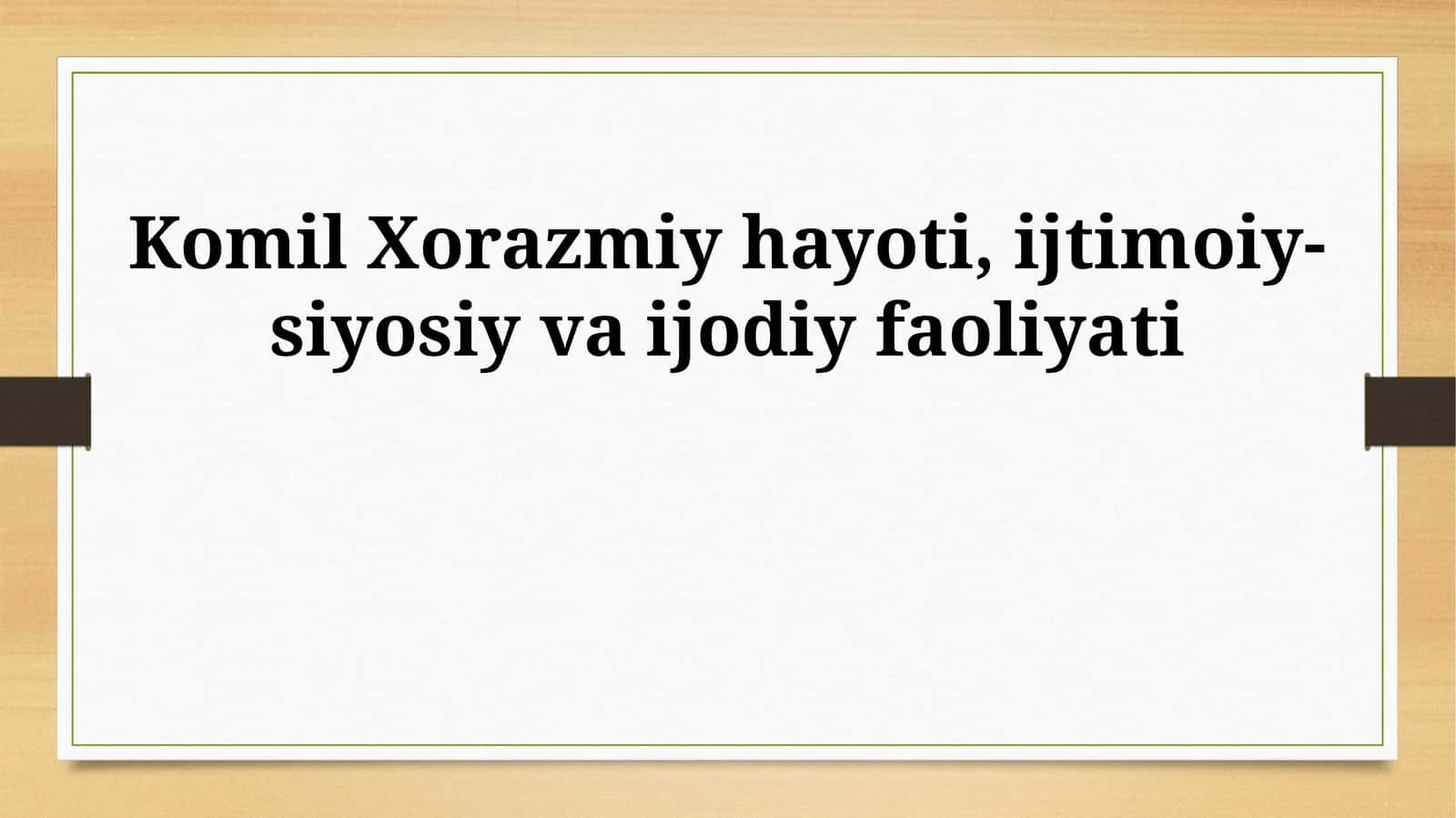 Komil Xorazmiy hayoti, ijtimoiy-siyosiy va ijodiy faoliyati
