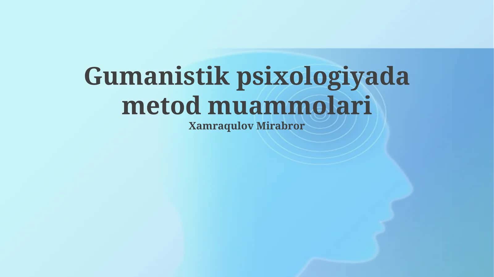 Gumanistik psixologiyada metod muammolari