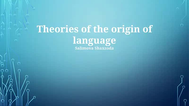 Theories of the Origin of Language