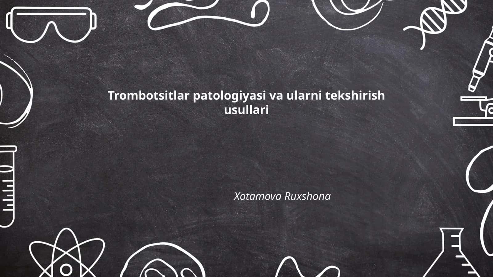 Trombotsitlar patologiyasi va ularni tekshirish usullari