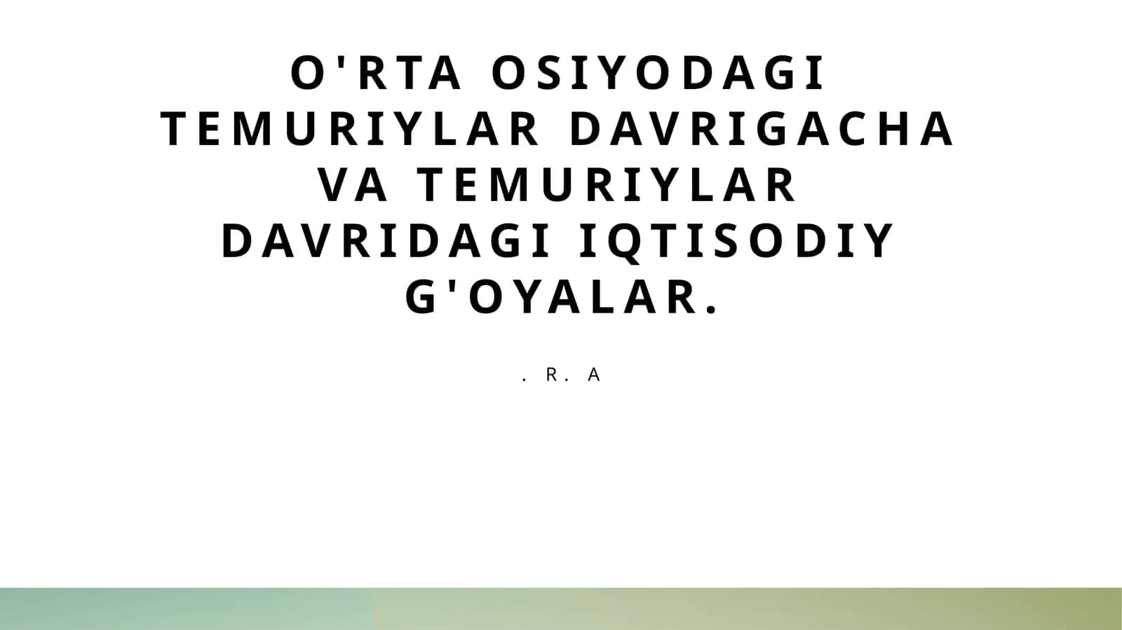O'rta Osiyodagi temuriylar davrigacha va temuriylar davridagi iqtisodiy g'oyalar
