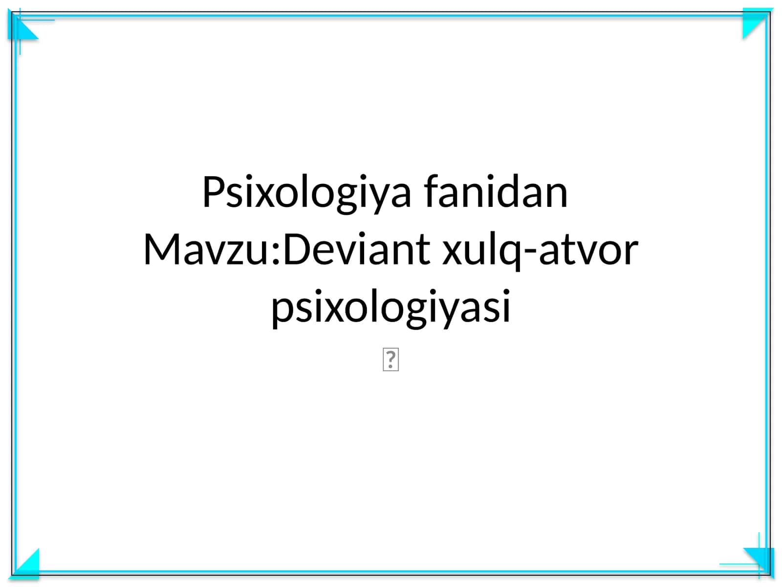 Deviant xulq-atvor psixologiyasi