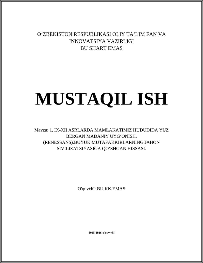 IX-XII ASRLARDA MAMLAKATIMIZ HUDUDIDA YUZ BERGAN MADANIY UYG‘ONISH. (RENESSANS).BUYUK MUTAFAKKIRLARNING JAHON SIVILIZATSIYASIGA QO‘SHGAN HISSASI