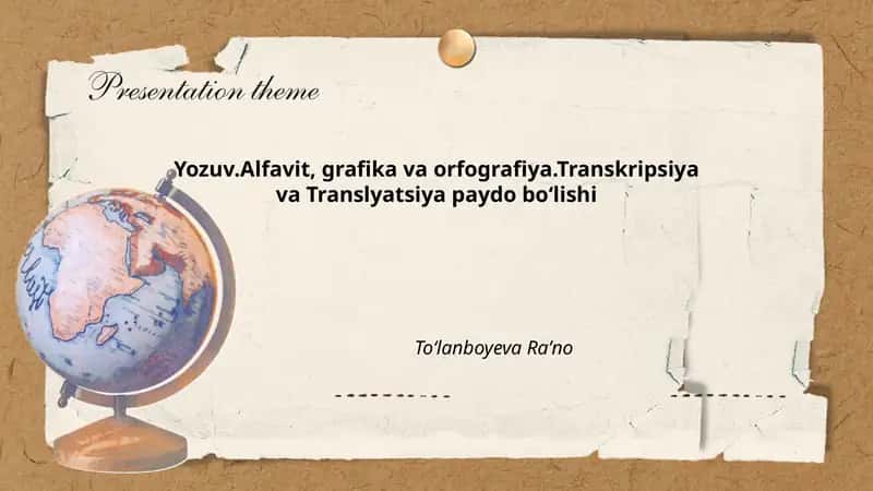 Yozuv.Alfavit, grafika va orfografiya.Transkripsiya va Translyatsiya paydo boʻlishi