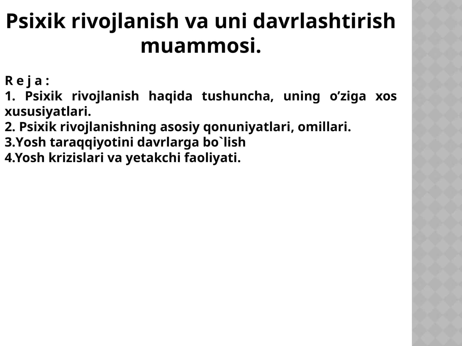 Psixik rivojlanish va uni davrlashtirish muammosi.