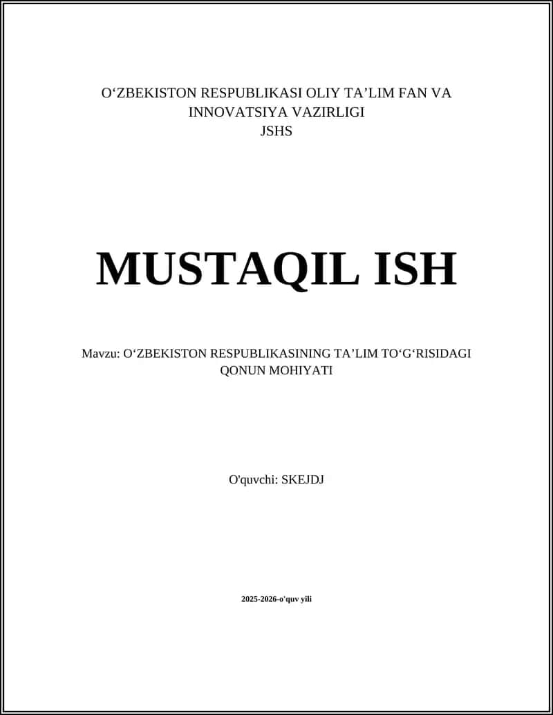 O‘ZBEKISTON RESPUBLIKASI OLIY TA’LIM FAN VA INNOVATSIYA VAZIRLIGI JSHS MUSTAQIL ISH