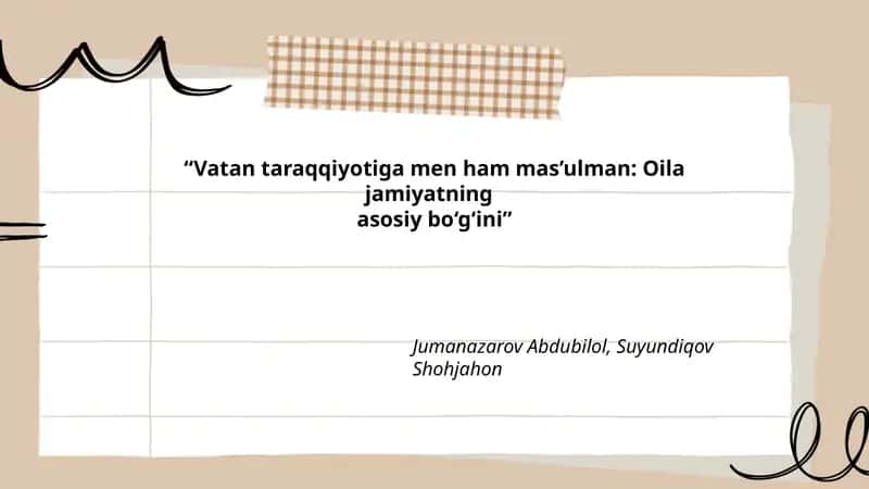 Vatan taraqqiyotiga men ham mas’ulman: Oila jamiyatning asosiy bo‘g‘ini