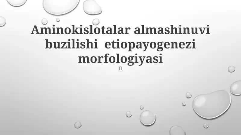 Aminokislotalar almashinuvi buzilishi etiopayogenezi morfologiyasi