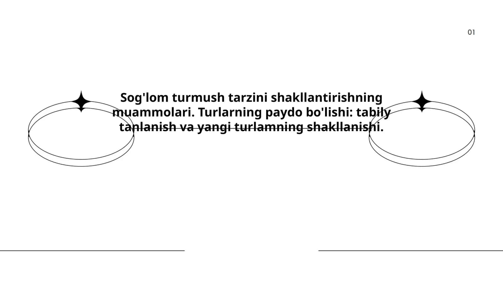 Sog'lom turmush tarzini shakllantirishning muammolari. Turlarning paydo bo'lishi: tabily tanlanish va yangi turlamning shakllanishi