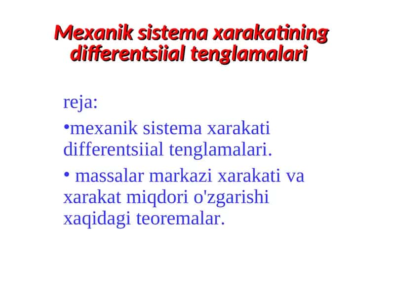 Meхanik sistema xarakatining differentsiial tenglamalari
