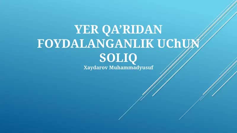 YER QA’RIDAN FOYDALANGANLIK UChUN SOLIQ