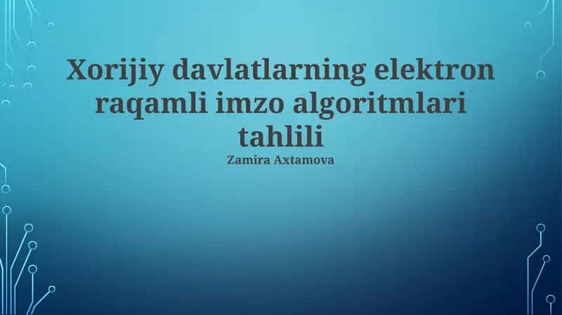 Xorijiy davlatlarning elektron raqamli imzo algoritmlari tahlili