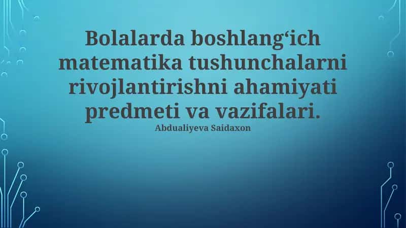 Maktabgacha yoshdagi bolalarda matematika tushunchalarni rivojlantirish