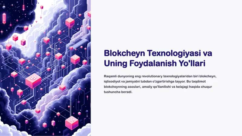 Blokcheyn texnologiyasi va udan foydalanish yollari