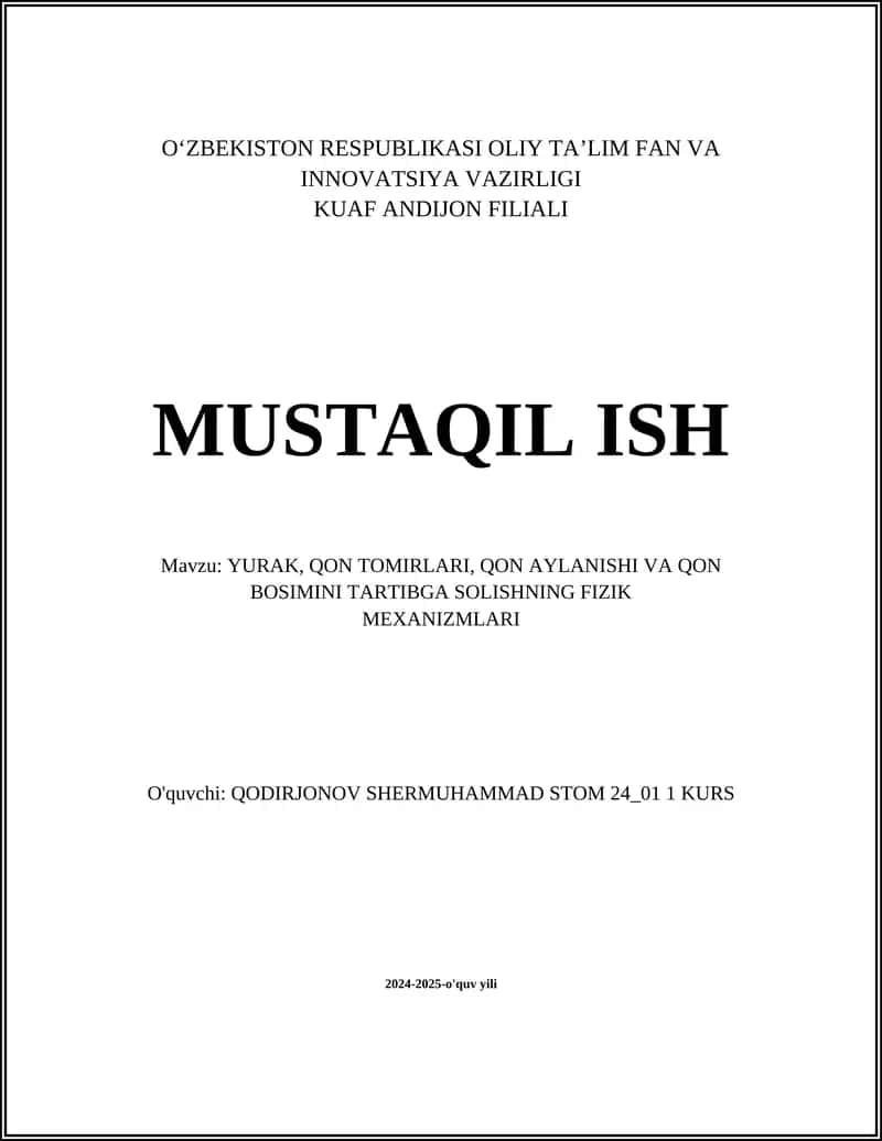 YURAK, QON TOMIRLARI, QON AYLANISHI VA QON BOSIMINI TARTIBGA SOLISHNING FIZIK MEXANIZMLARI