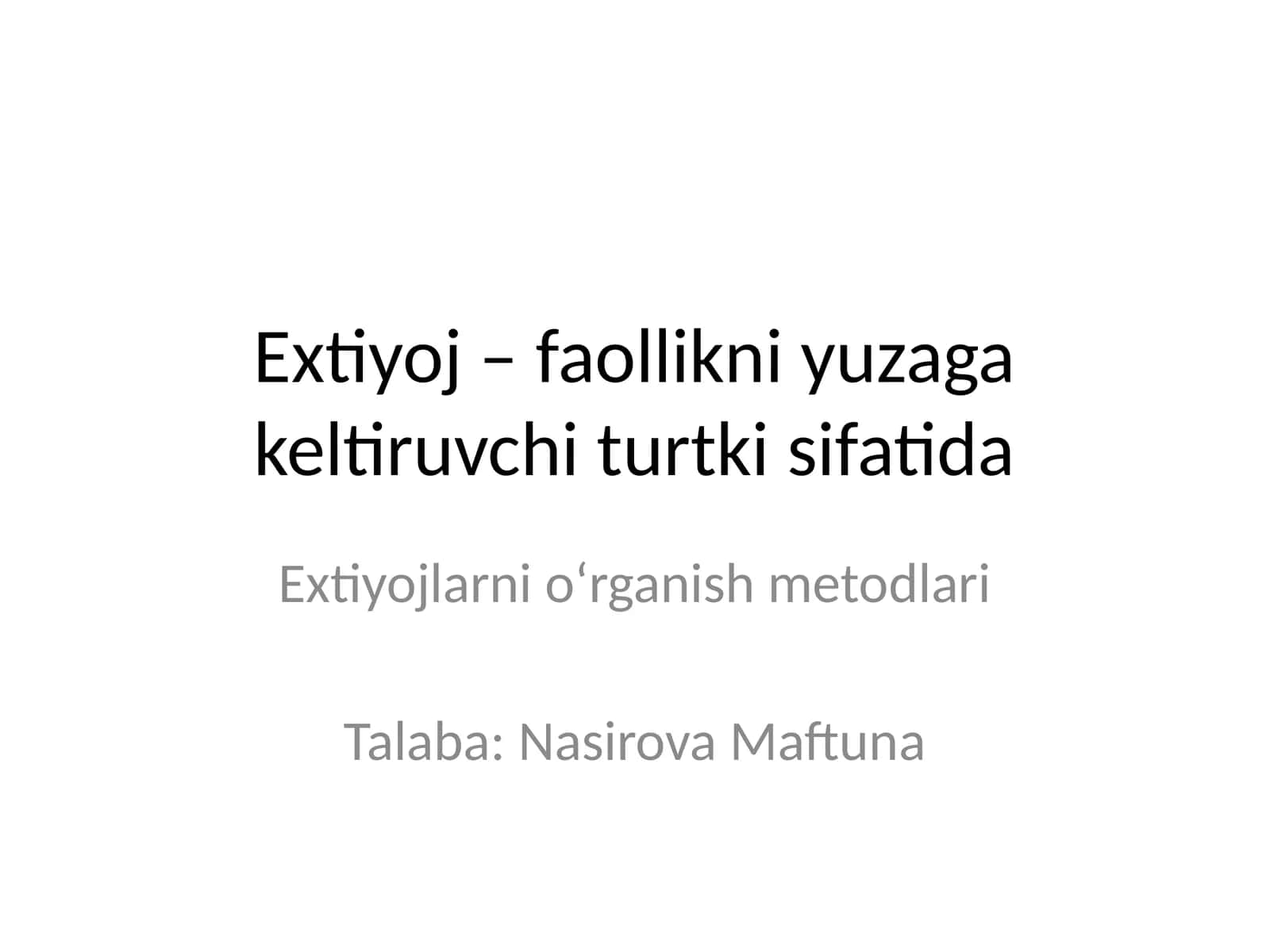 Extiyoj – faollikni yuzaga keltiruvchi turtki sifatida