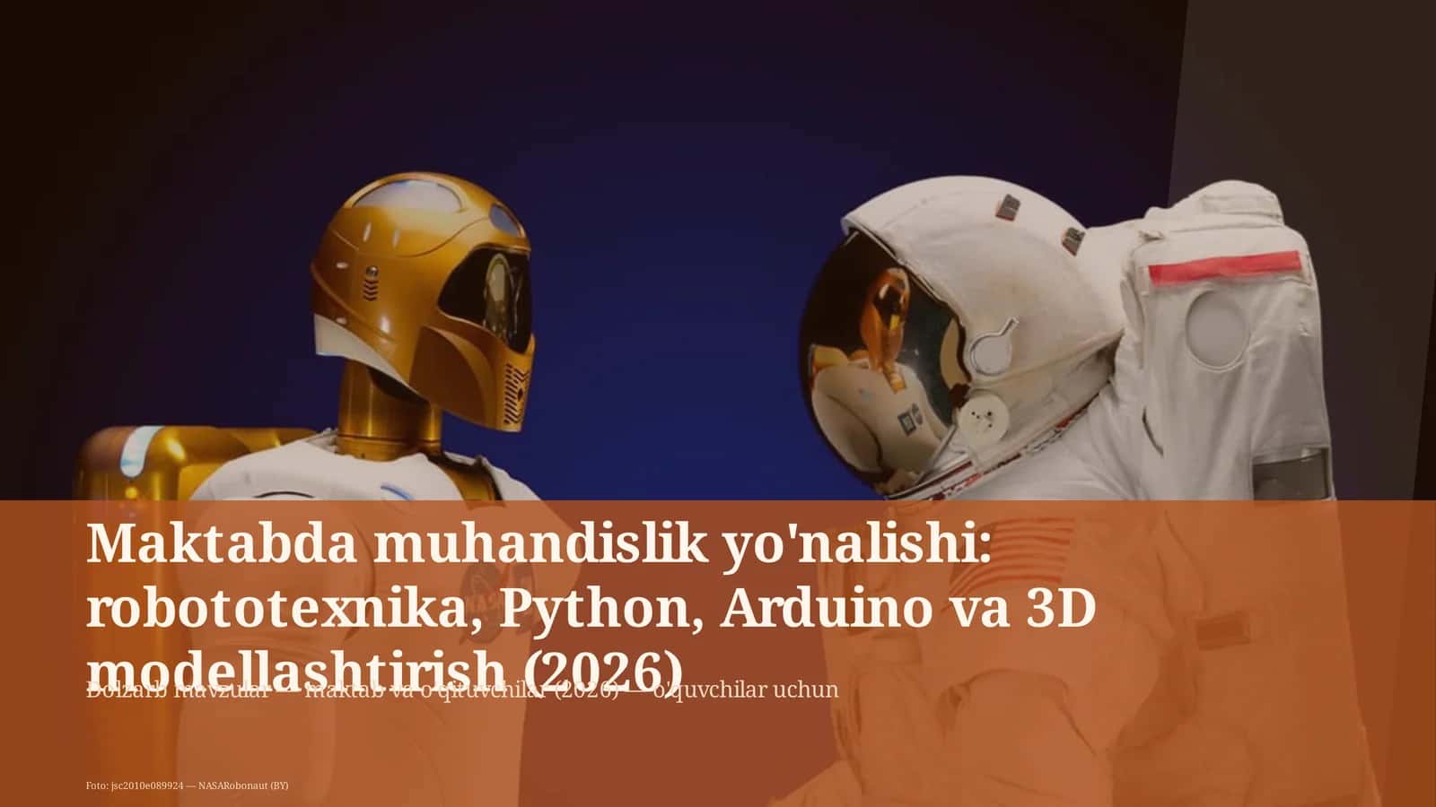 Maktabda muhandislik yo'nalishi: robototexnika, Python, Arduino va 3D modellashtirish