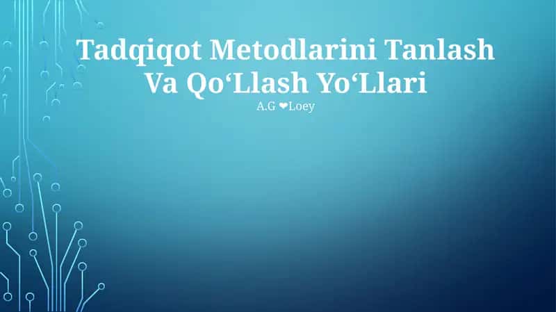 Tadqiqot Metodlarini Tanlash Va QoʻLlash YoʻLlari