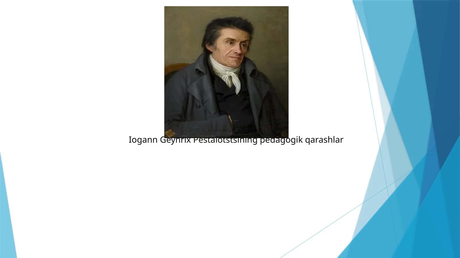 Iogann Geynrix Pestalotstsining pedagogik qarashlar