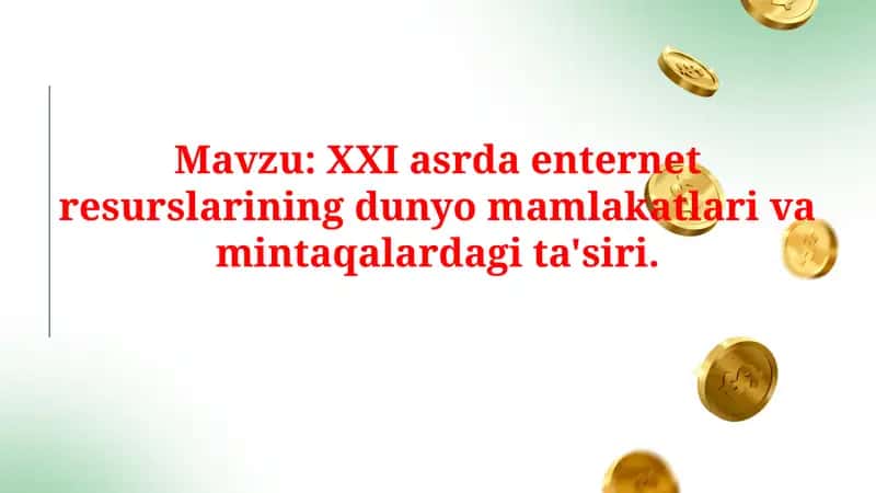 XXI asrda enternet resurslarining dunyo mamlakatlari va mintaqalardagi ta'siri