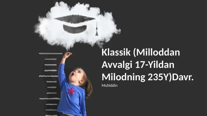 Klassik (Milloddan Avvalgi 17-Yildan Milodning 235Y)Davr.