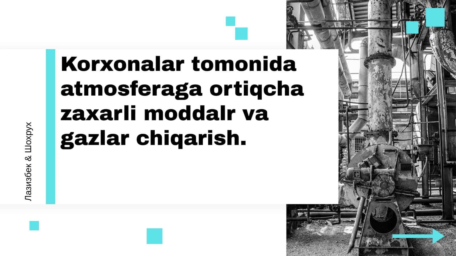 Korxonalar tomonida atmosferaga ortiqcha zaxarli moddalr va gazlar chiqarish