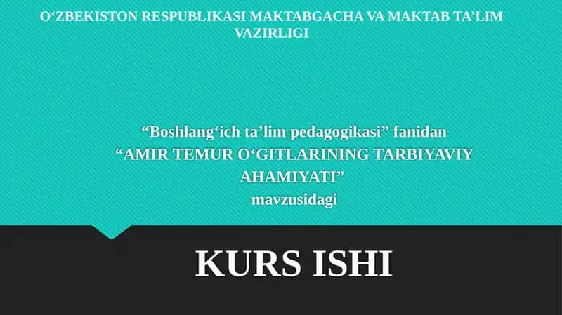 AMIR TEMUROʻGITLARINING TARBIYAVIYAHAMIYATI