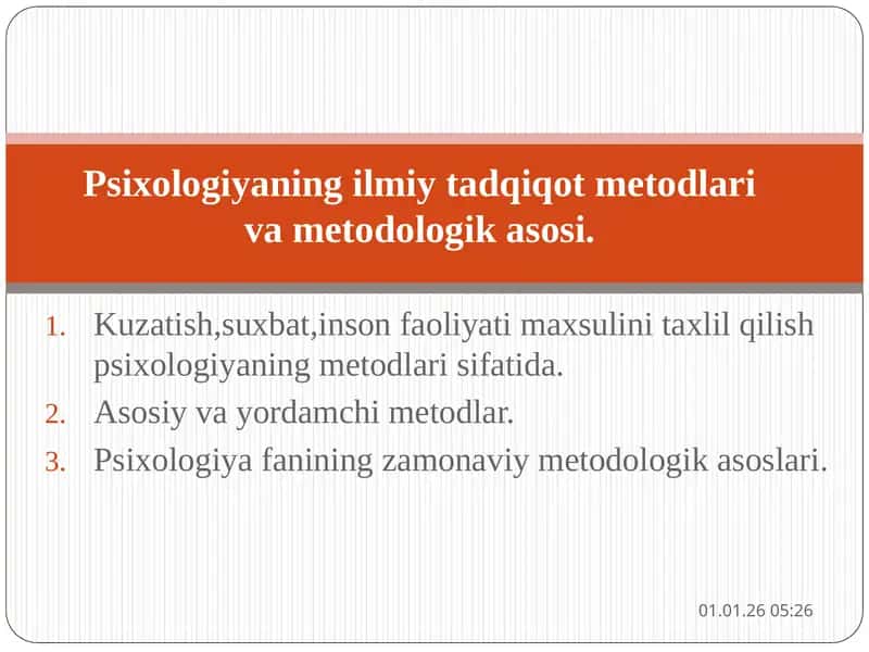 Psixologiyaning ilmiy tadqiqot metodlari va metodologik asosi.