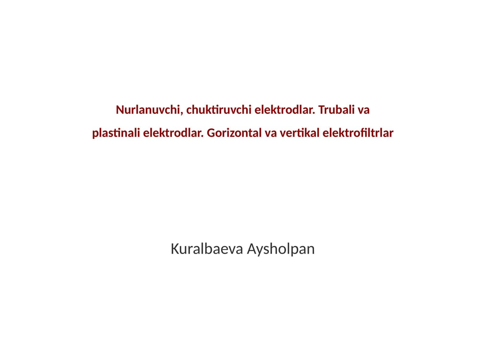 Nurlanuvchi, chuktiruvchi elektrodlar