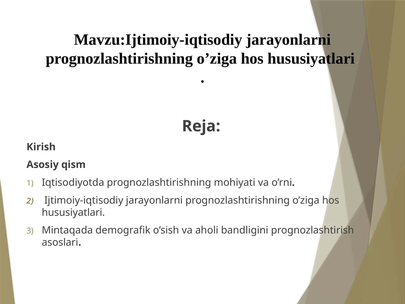 Ijtimoiy-iqtisodiy jarayonlarni prognozlashtirishning o’ziga xos xususiyatlari