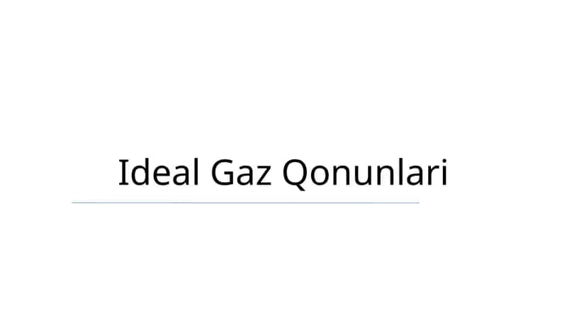 Ideal Gaz Qonunlari