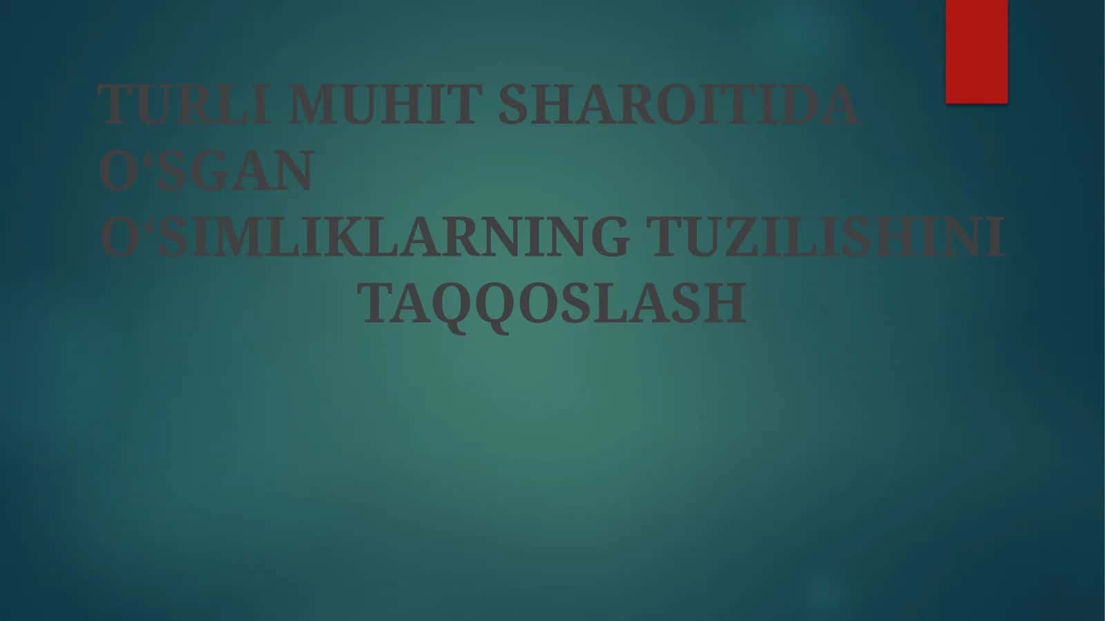 O'simlik Tuzuliishiga Ta'sir Etgan Ekologik Omillar