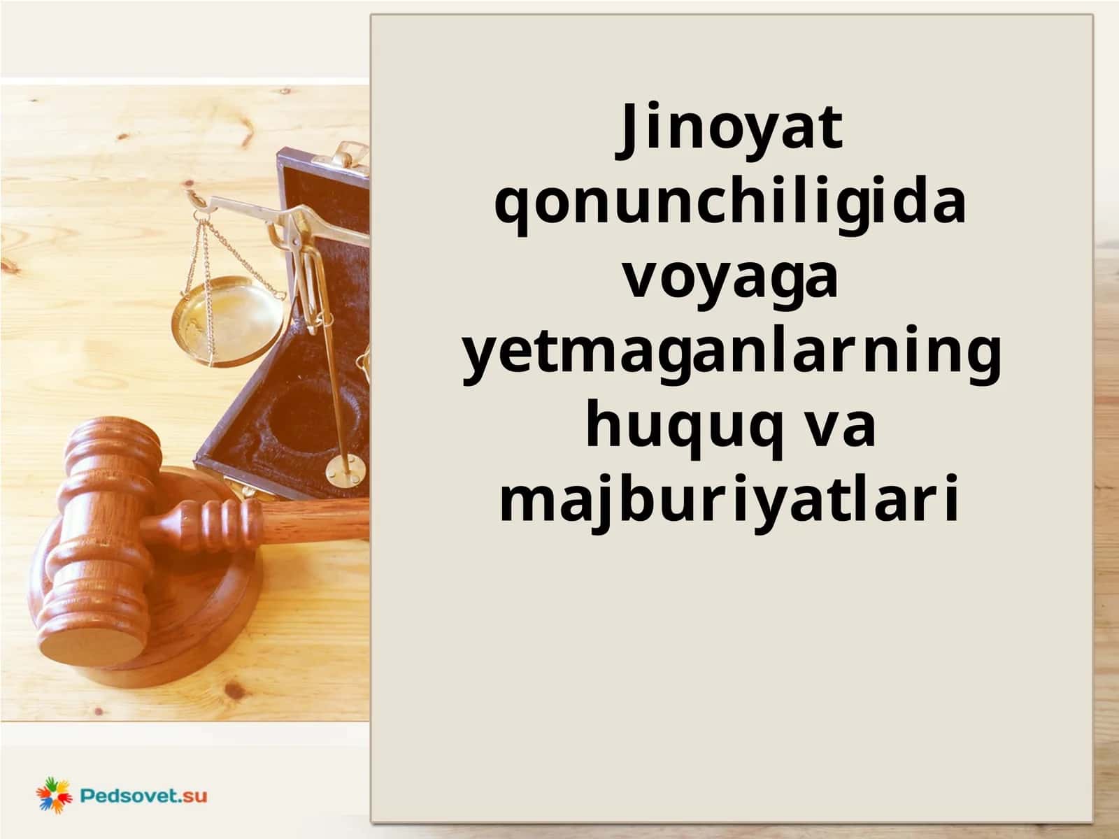 Jinoyat qonunchiligida voyaga yetmaganlarning huquq va majburiyatlar