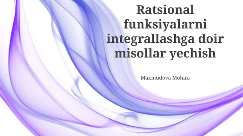 Ratsional Funksiyalarni Integrallashga oid Misollar