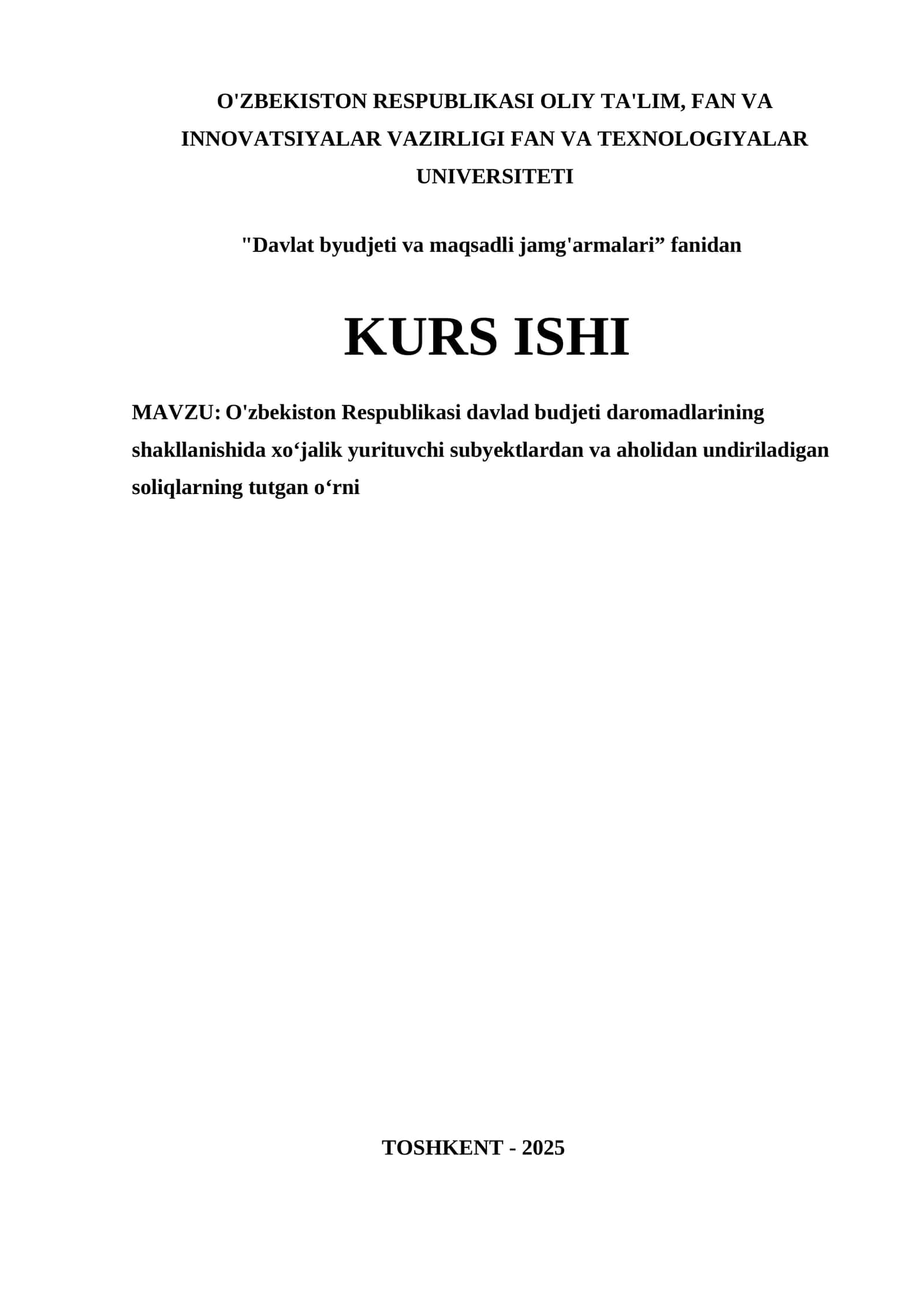 O'zbekiston Respublikasi davlad budjeti daromadlarining shakllanishida xoʻjalik yurituvchi subyektlardan va aholidan undiriladigan soliqlarning tutgan oʻrni mavzusida kurs ishi
