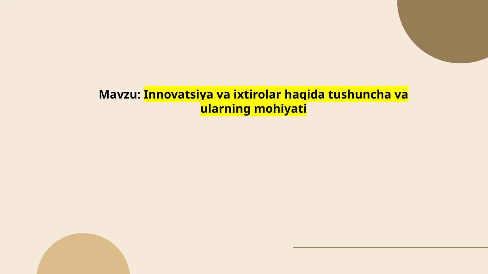 Innovatsiya va ixtirolar haqida tushuncha va ularning mohiyati