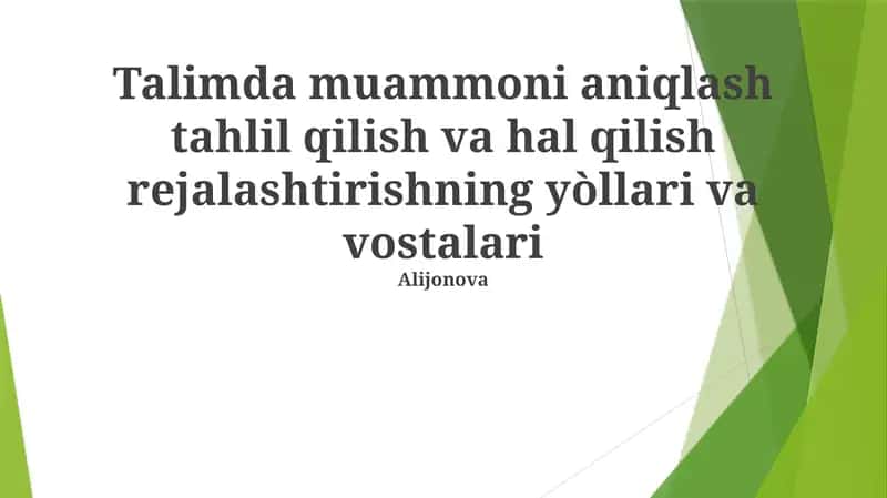 Talimda muammoni aniqlash tahlil qilish va hal qilish rejalashtirishning yo'llari va vostalari
