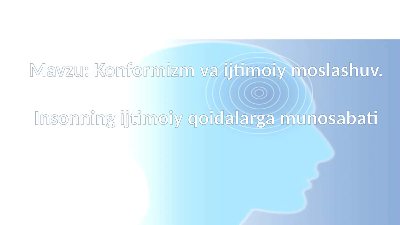 Konformizm va ijtimoiy moslashuv. Insonning ijtimoiy qoidalarga munosabati