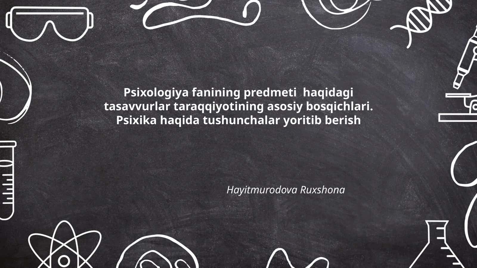 Psixologiya fanining predmeti haqidagi tasavvurlar taraqqiyotining asosiy bosqichlari