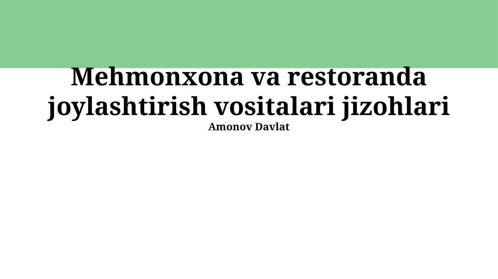 Mehmonxona va restoranda joylashtirish vositalari jizohlari
