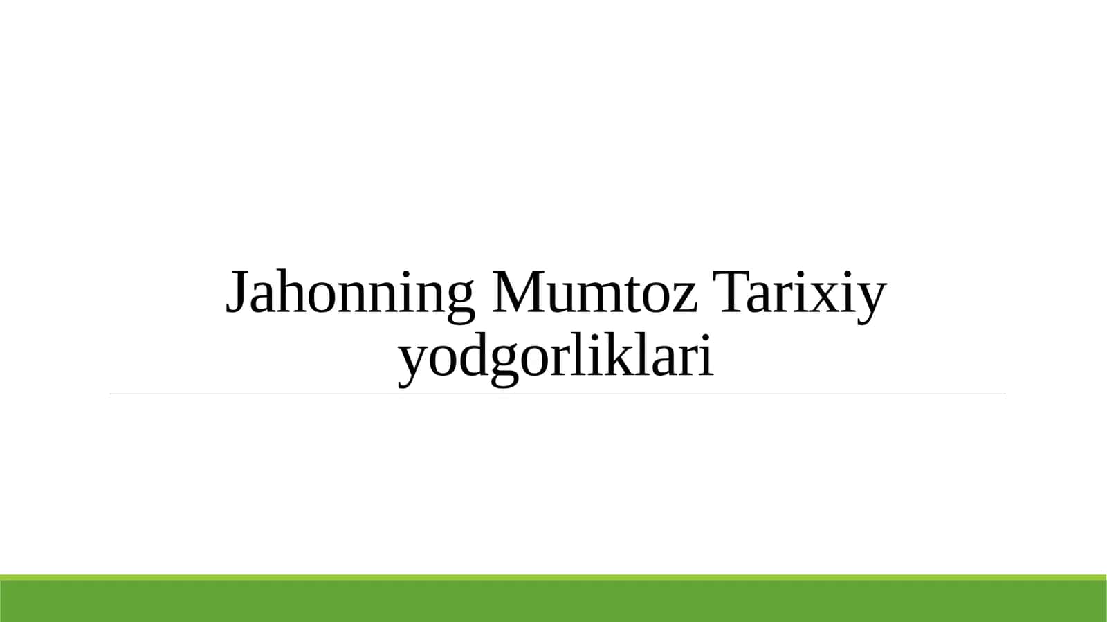 Jahonning Mumtoz Tarixiy yodgorliklari
