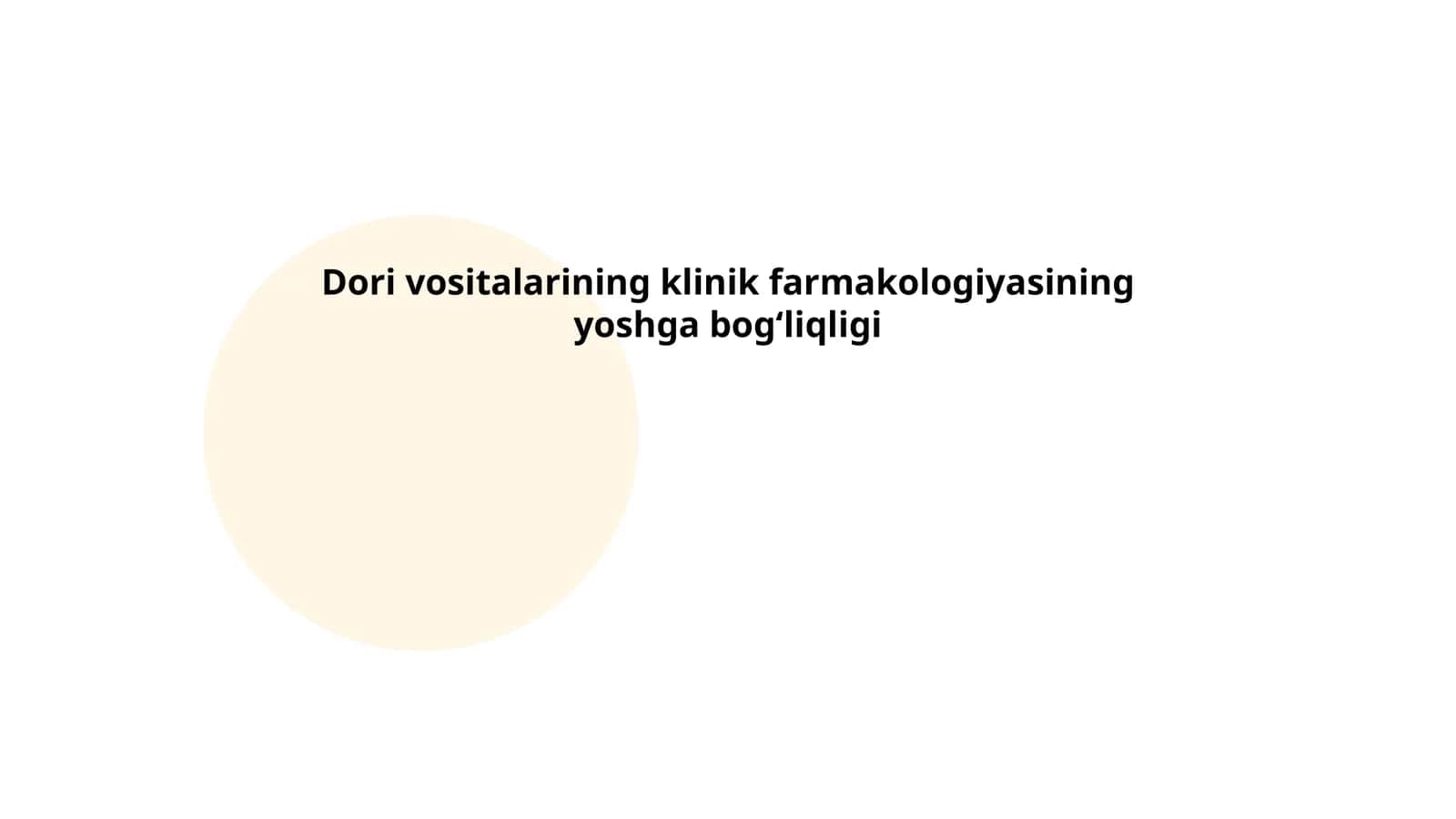 Dori vositalarining klinik farmakologiyasining yoshga bogʻliqligi