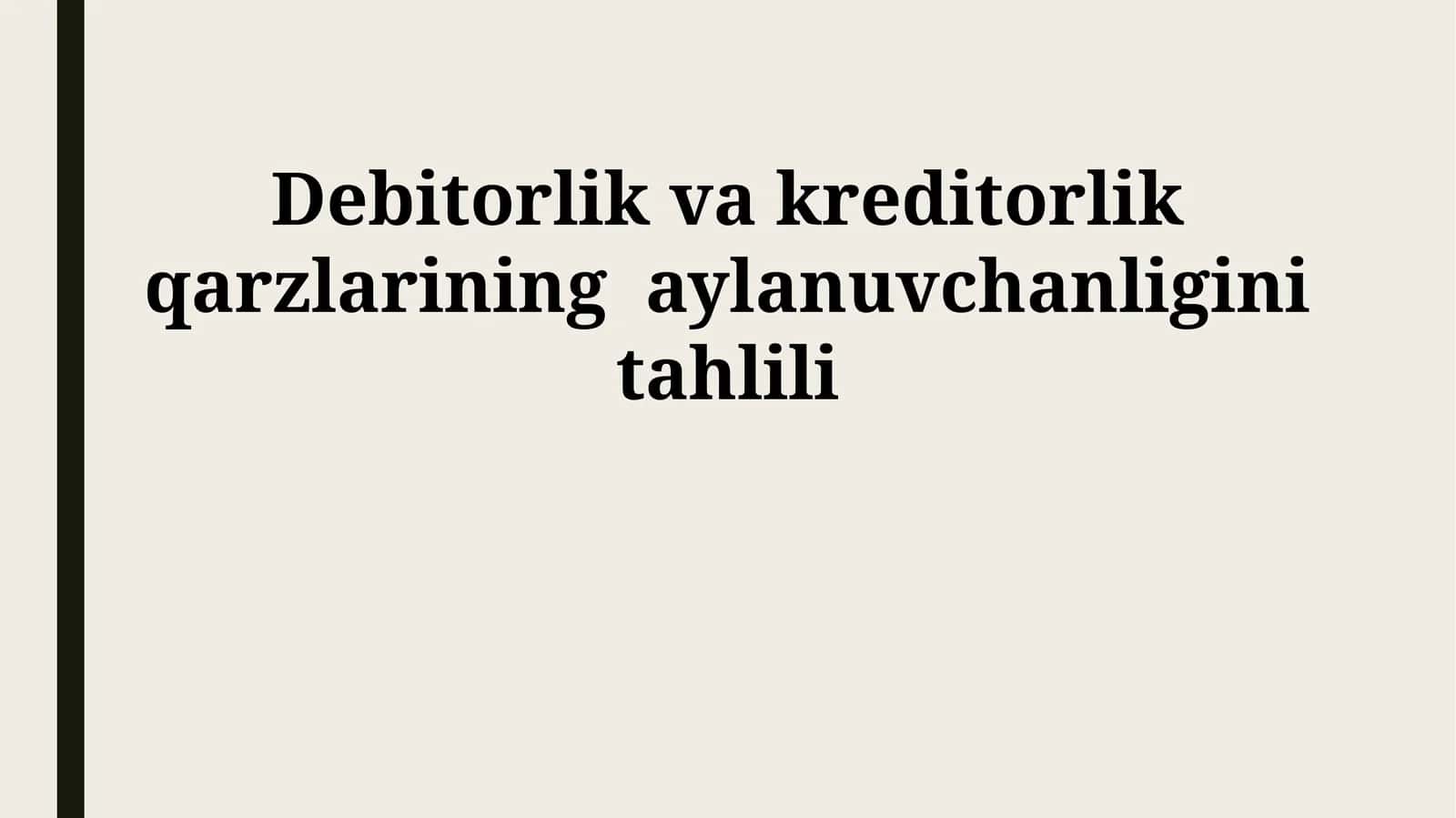 Debitorlik va kreditorlik qarzlarining aylanuvchanligini tahlili