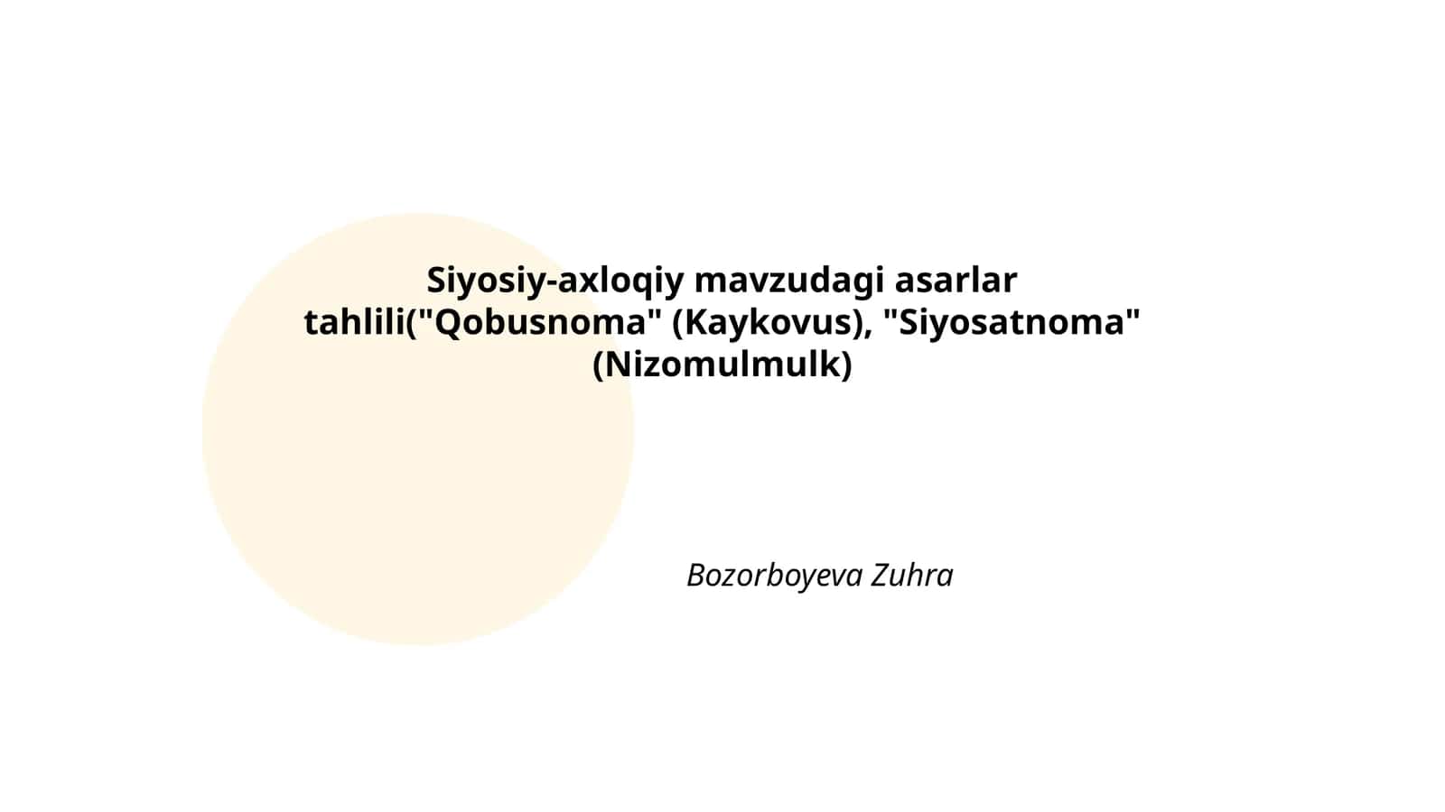 Siyosiy-axloqiy mavzudagi asarlar tahlili("Qobusnoma" (Kaykovus), "Siyosatnoma" (Nizomulmulk)