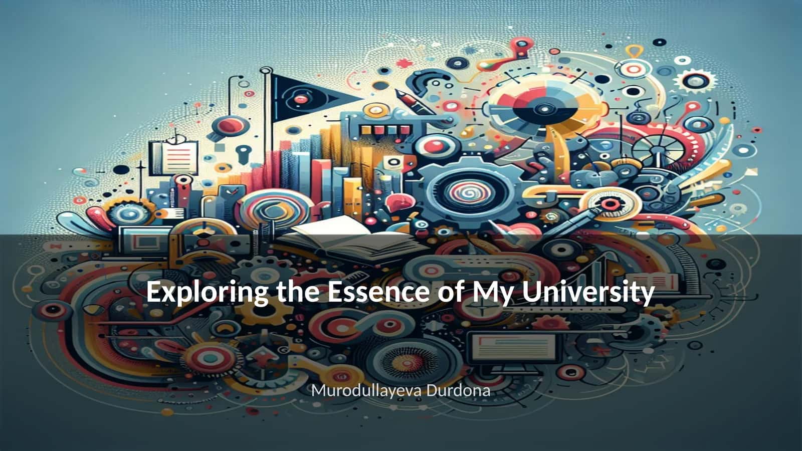 Exploring the Essence of My University