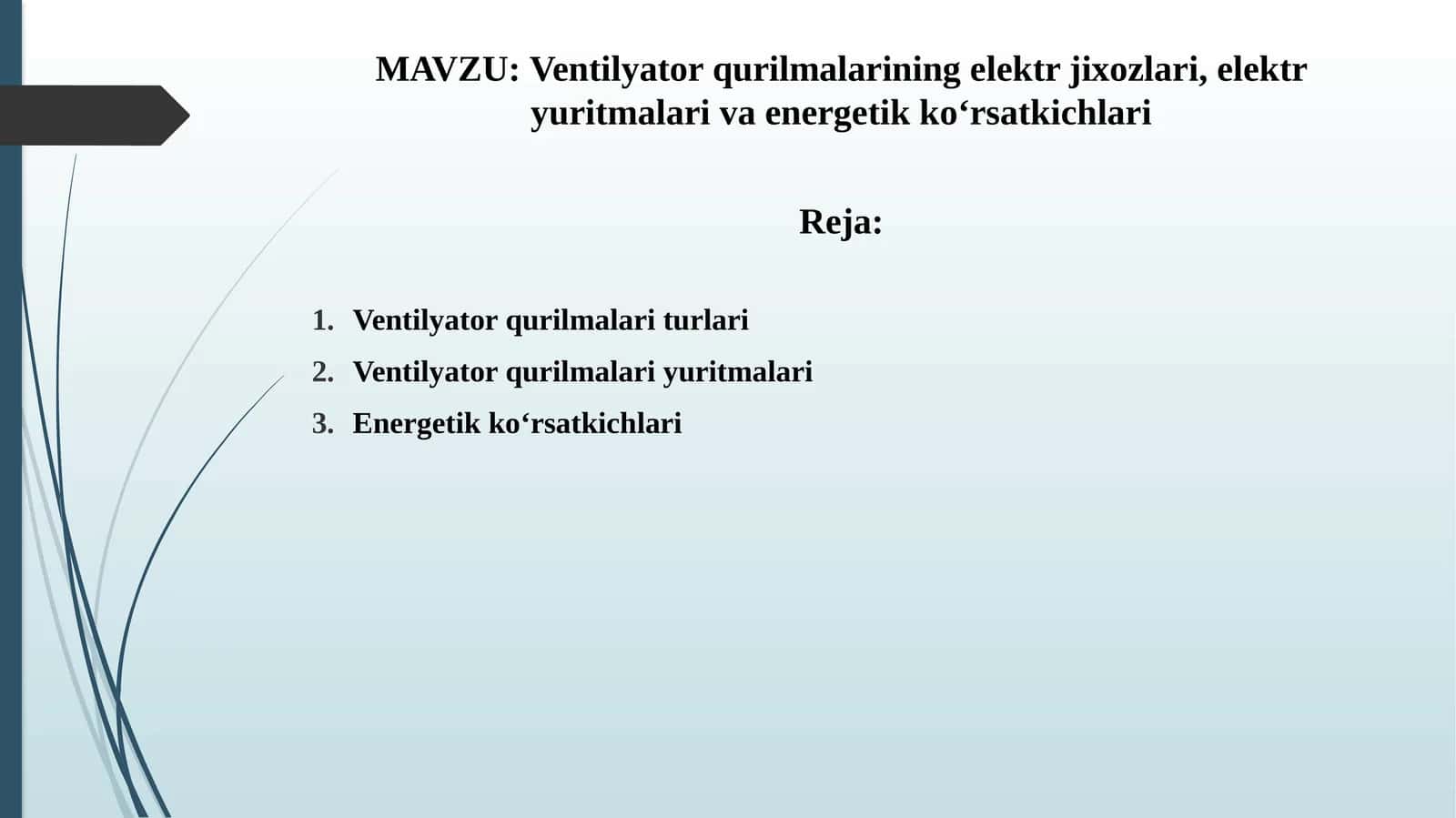 Ventilyatorqurilmalarining elektr jixozlari,elektr yuritmalari va energetik ko‘rsatkichlari